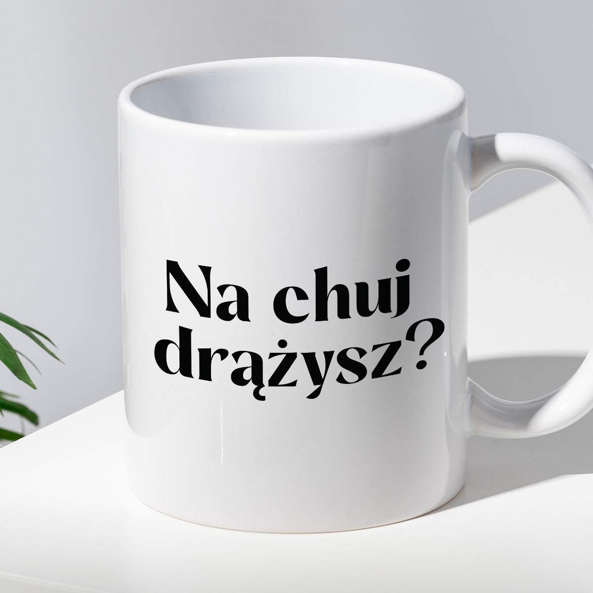Kubek z nadrukiem "Na chuj drążysz?"