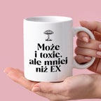 Kubek z nadrukiem MUCHOMOR "Może i toxic ale mniej niż EX"
