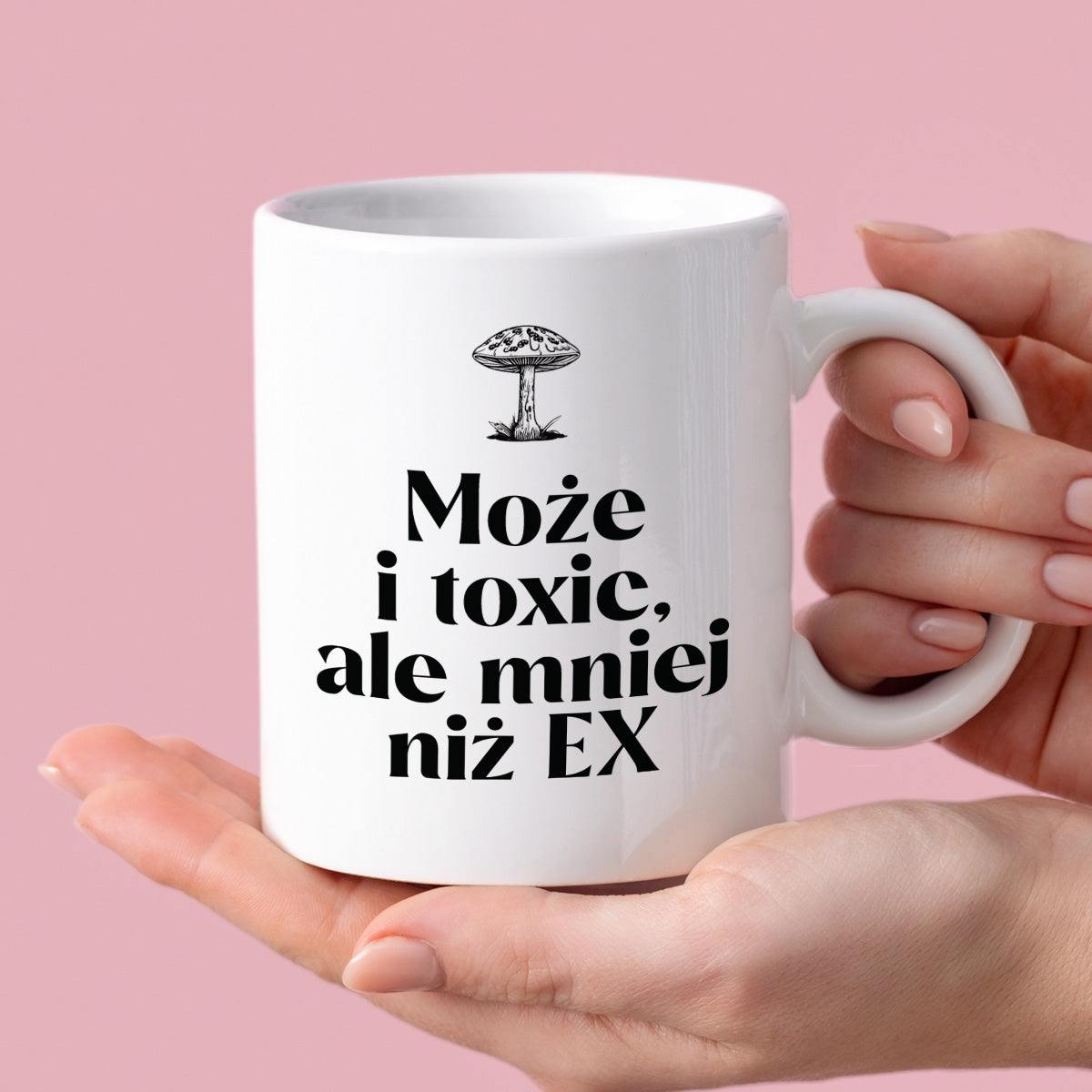 Kubek z nadrukiem MUCHOMOR "Może i toxic ale mniej niż EX"