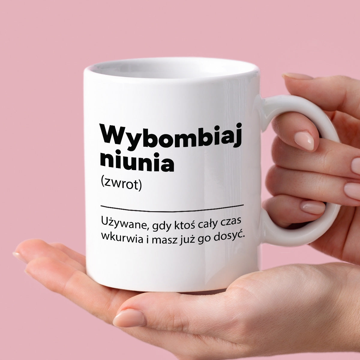 Kubek z nadrukiem "Wybombiaj niunia"