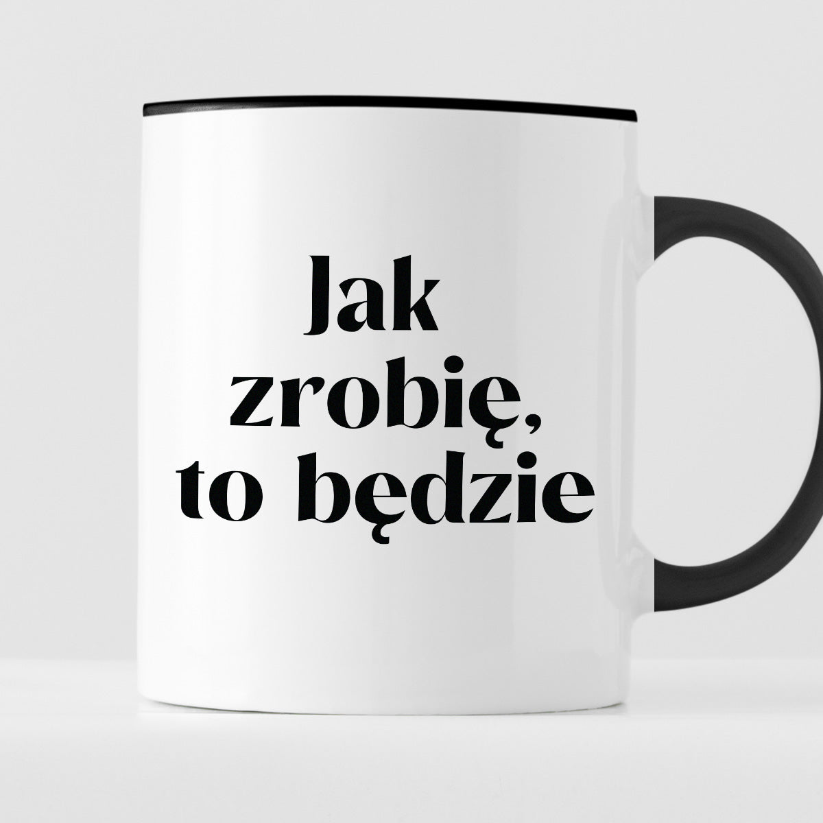 Kubek z nadrukiem "Jak zrobię, to będzie"