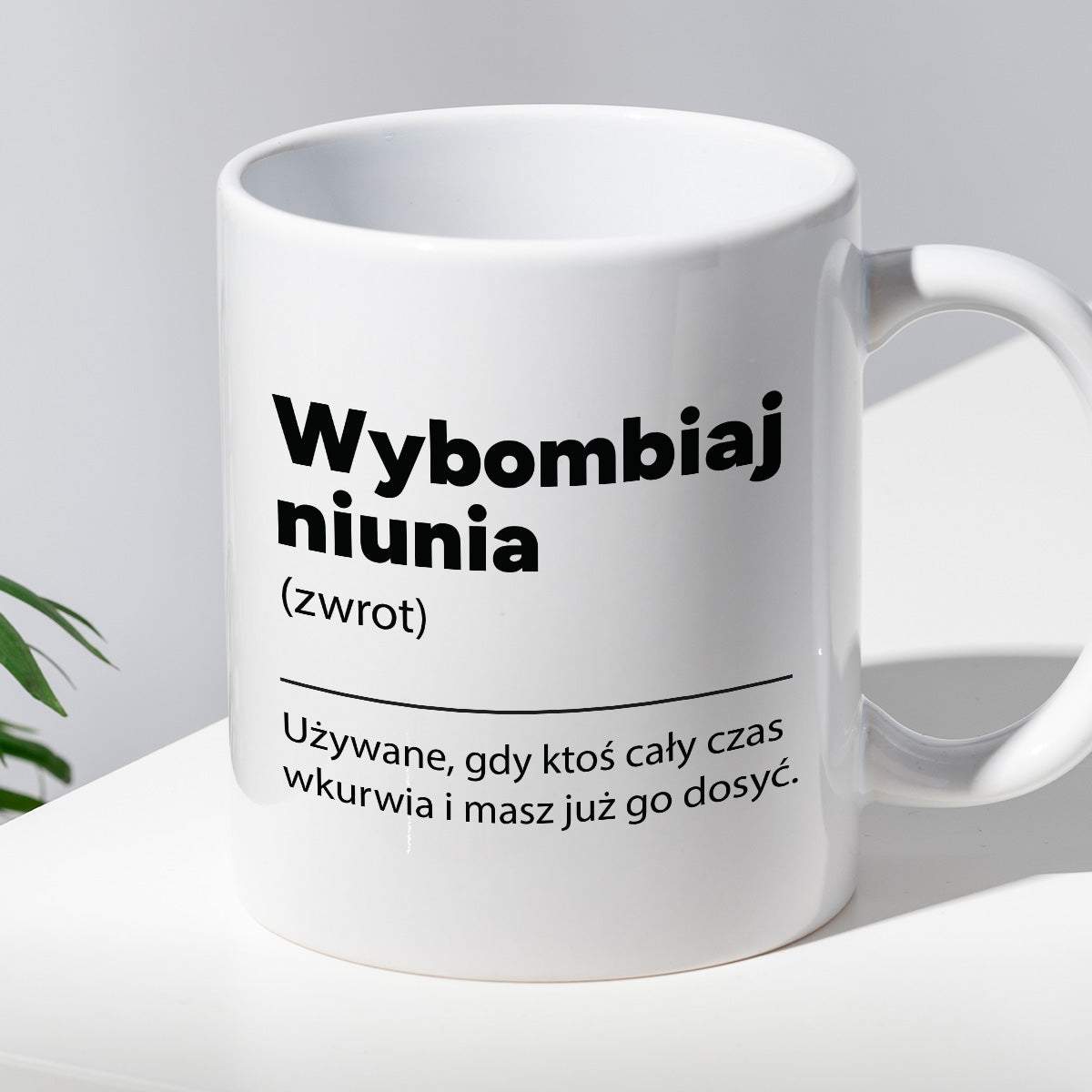 Kubek z nadrukiem "Wybombiaj niunia"