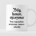 Kubek z nadrukiem "Bóg, honor, ojczyzna* *trzy najczęstsze przyczyny ś