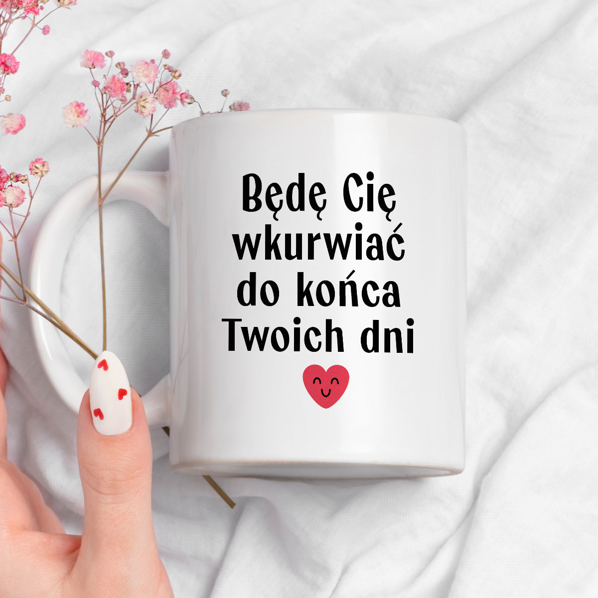 Kubek z nadrukiem "Będę Cię wkurwiać do końca Twoich dni" - WALENTYNKI - FB