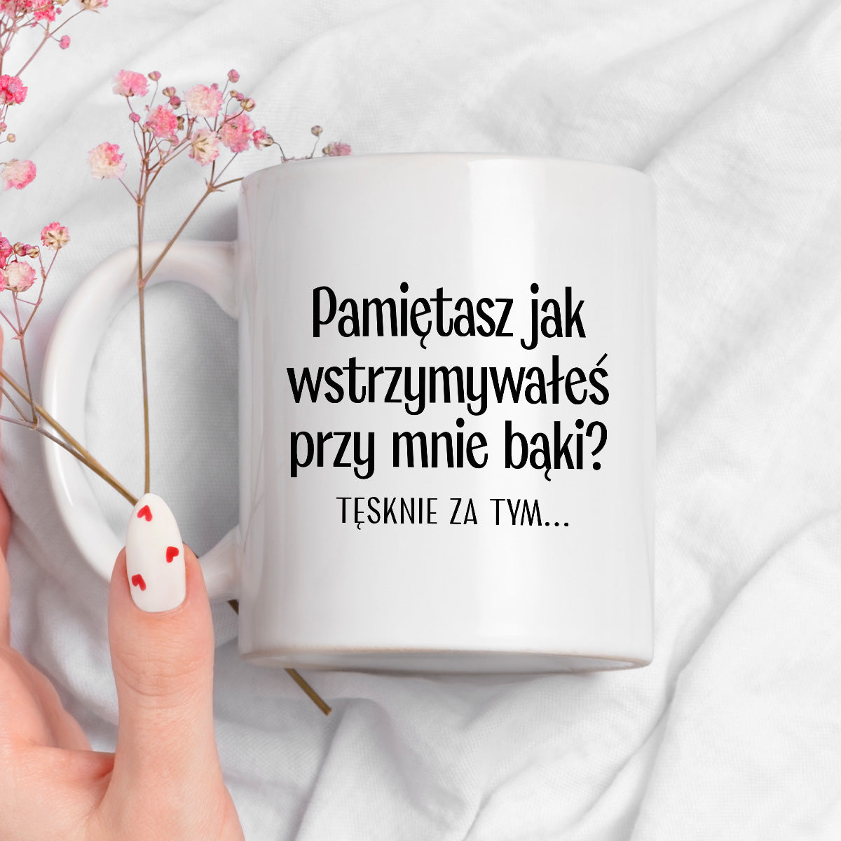 Kubek z nadrukiem "Pamiętasz jak wstrzymywałeś przy mnie bąki? Tęsknie za tym..." - WALENTYNKI