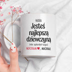 Kubek spersonalizowany z nadrukiem "Jesteś najlepszą dziewczyną (nie s