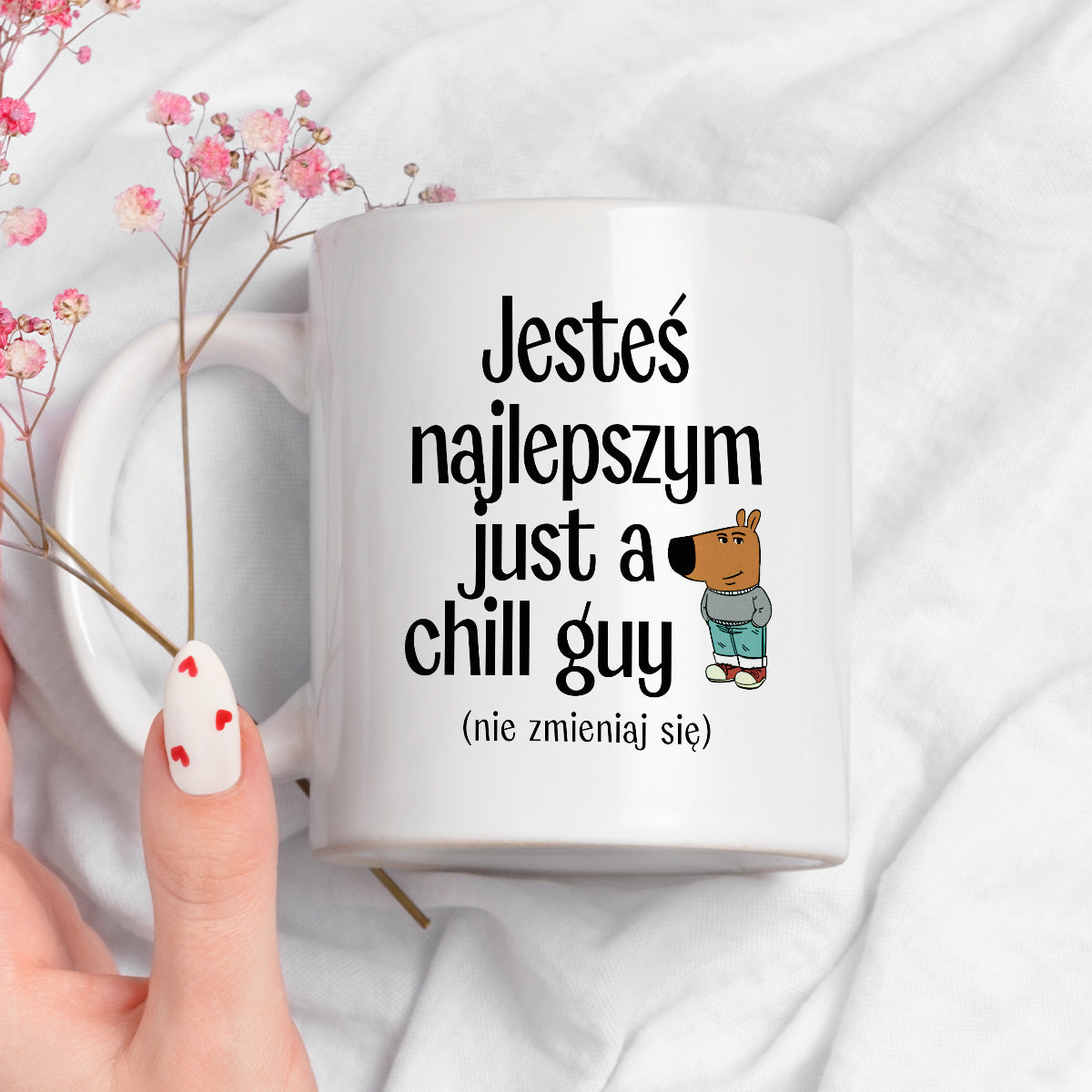 Kubek z nadrukiem "Jesteś najlepszym just a chill guy (nie zmieniaj się)" - WALENTYNKI