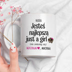 Kubek spersonalizowany z nadrukiem "Jesteś najlepszą just a girl (nie 