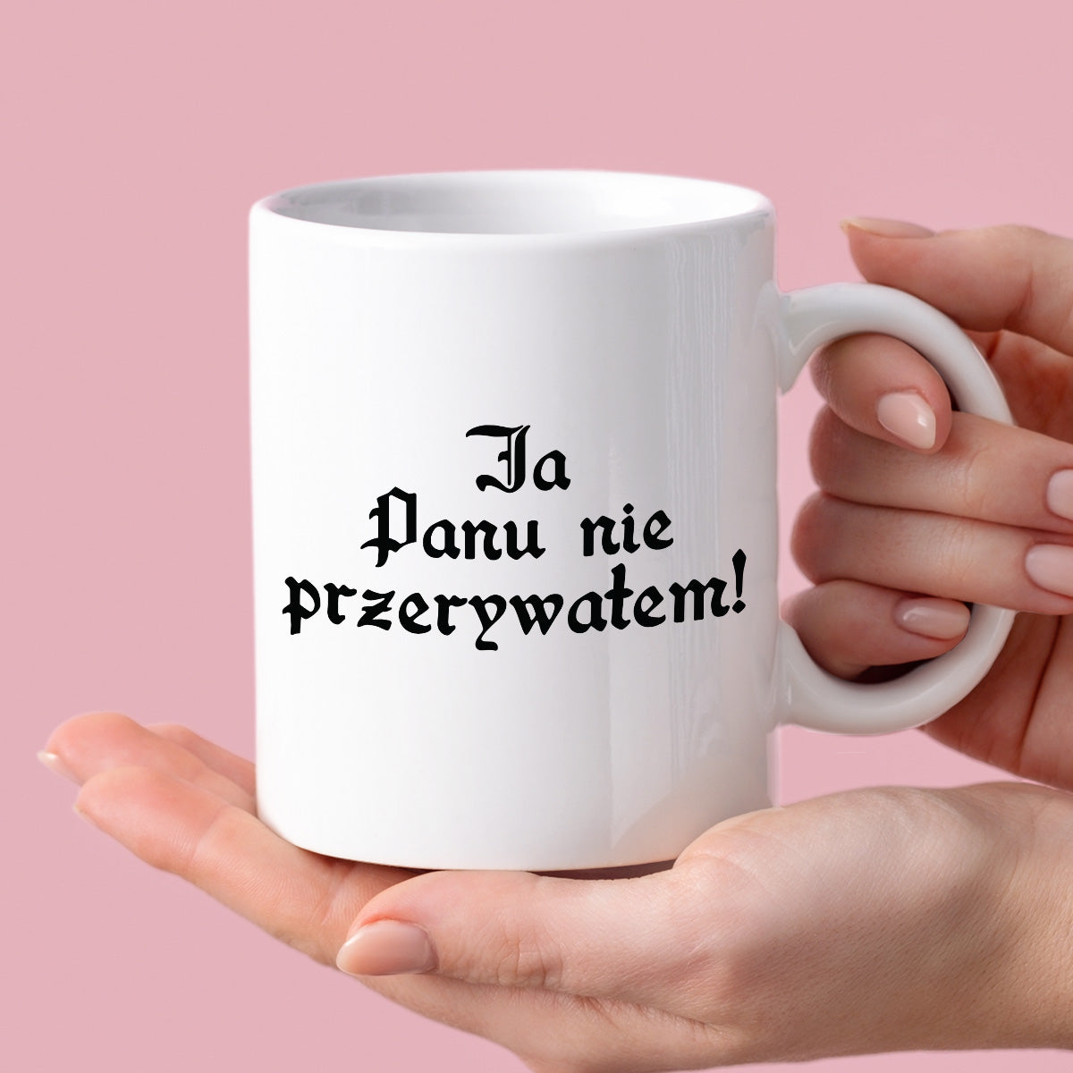 Kubek z nadrukiem "Ja Panu nie przerywałem!"