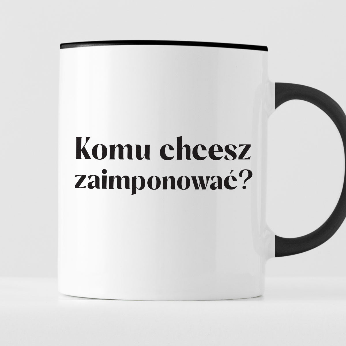 Kubek z nadrukiem "Komu chcesz zaimponować?"