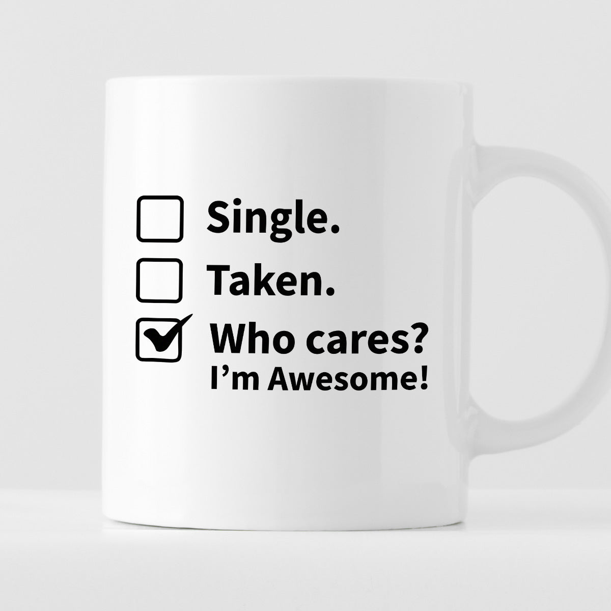 Kubek z nadrukiem "Single? Taken? Who cares? I’m Awesome!"