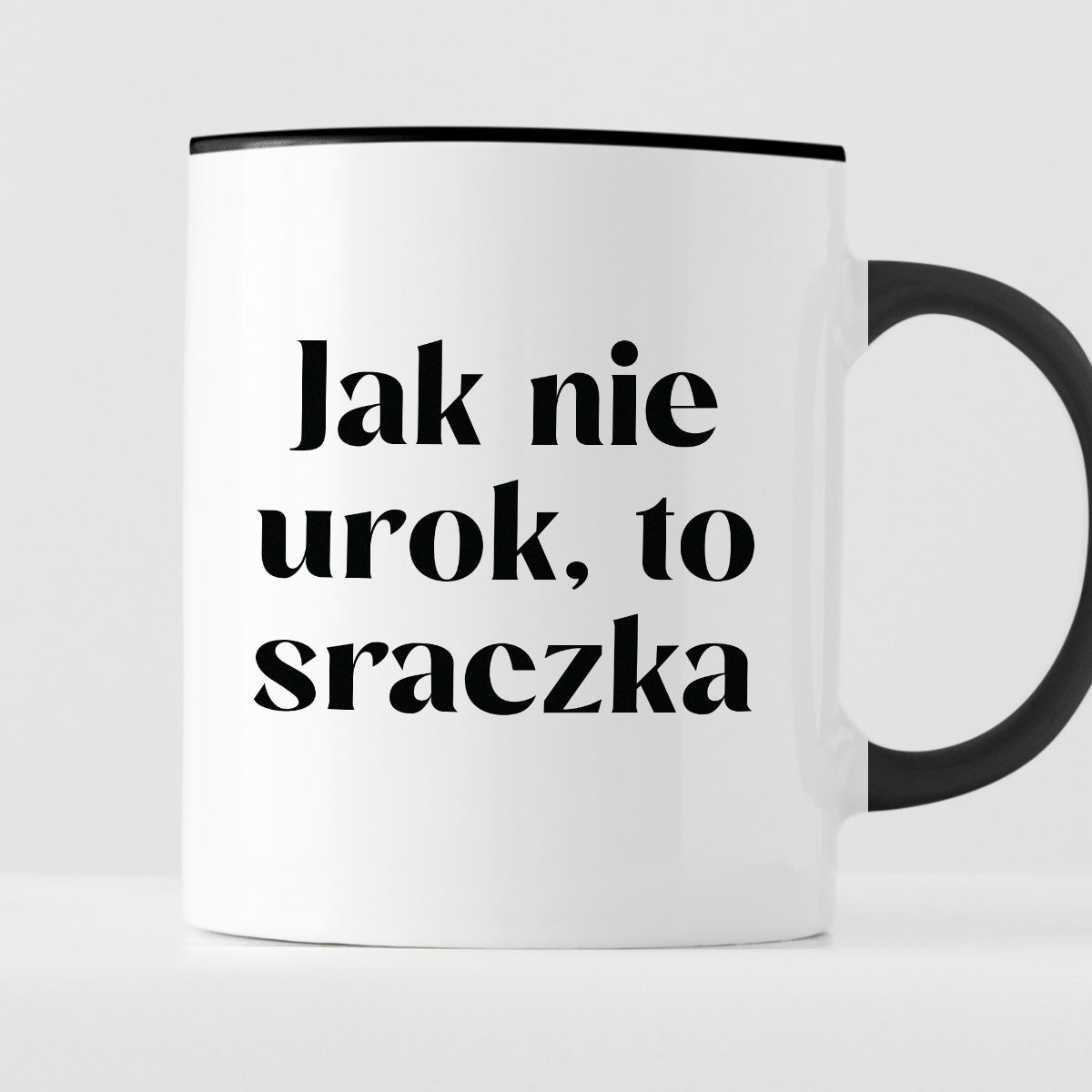 Kubek z nadrukiem "Jak nie urok, to sraczka"