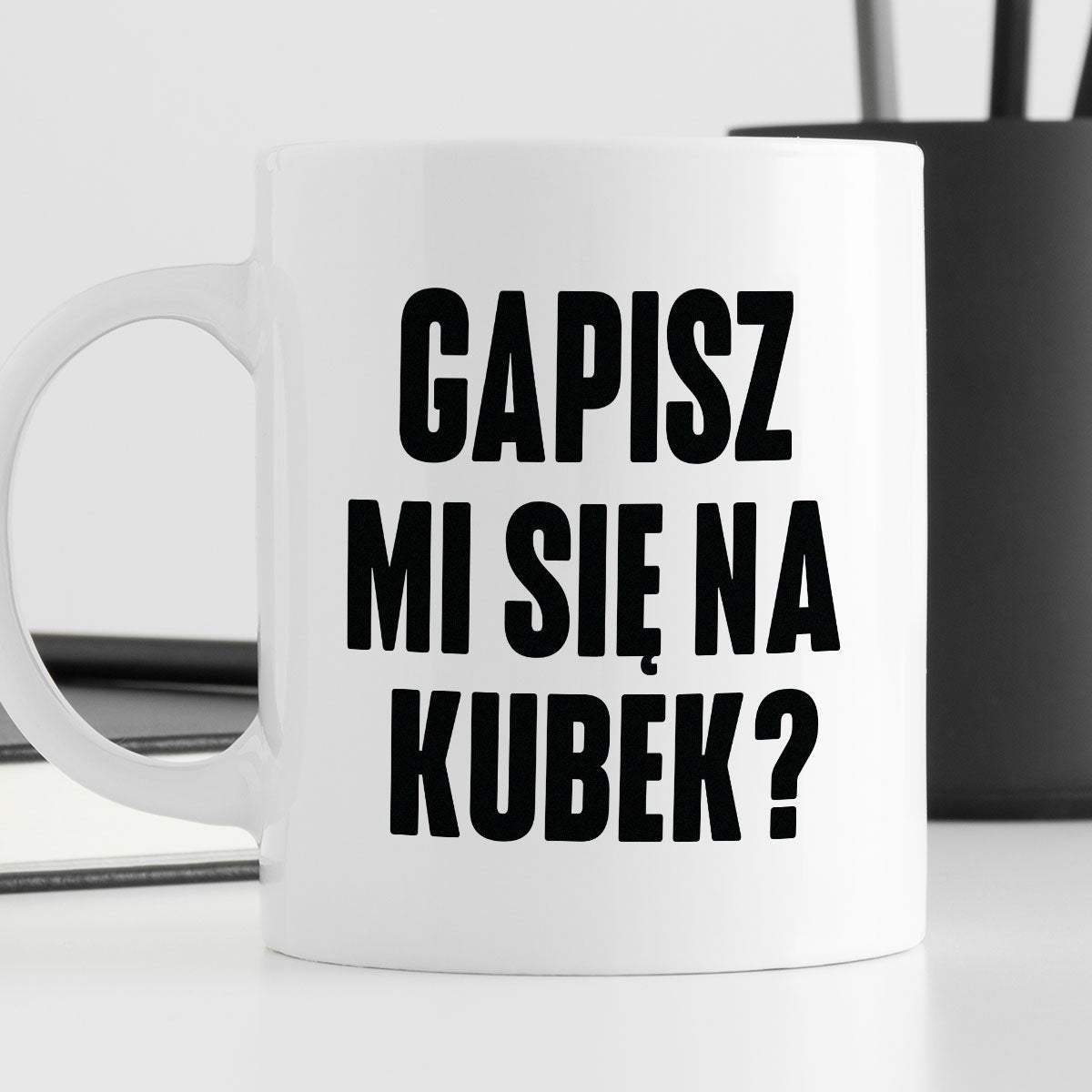 Kubek z nadrukiem "Gapisz mi się na kubek?"