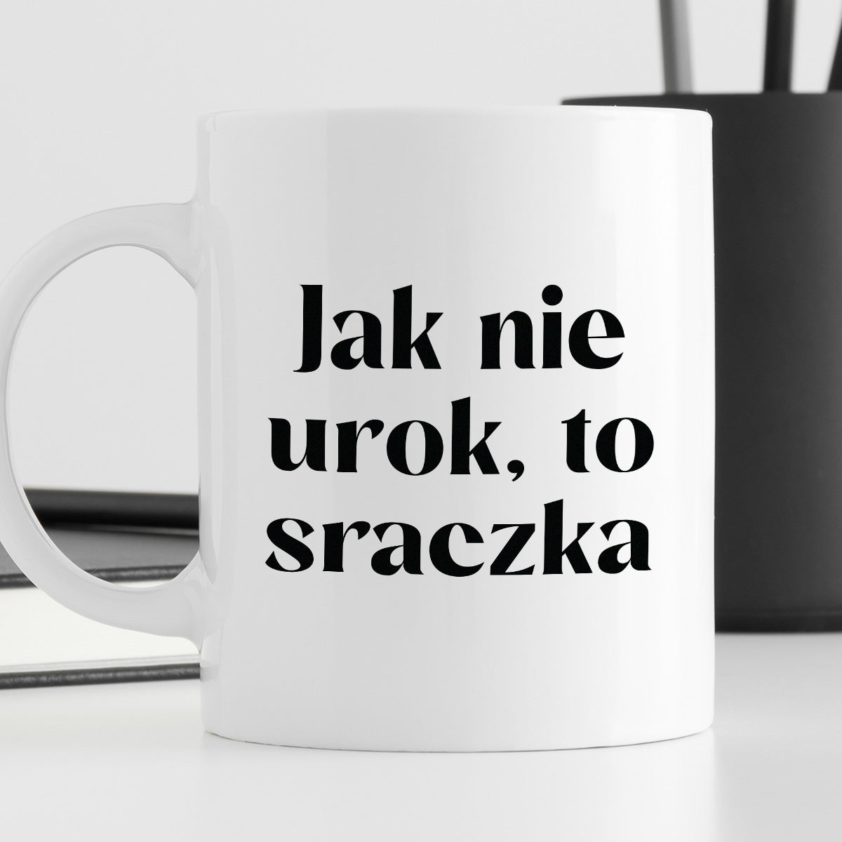 Kubek z nadrukiem "Jak nie urok, to sraczka"