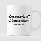 Kubek z nadrukiem "Kubek z nadrukiem "Zgrzeszyłem? Odpuszczam!" 1670/1