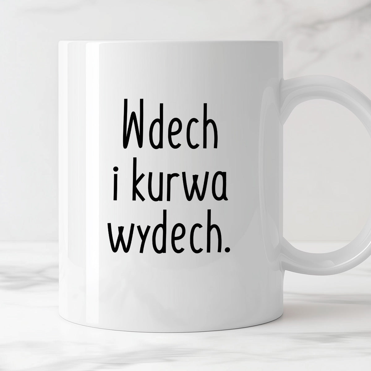 Kubek z nadrukiem "Wdech i kurwa wydech."