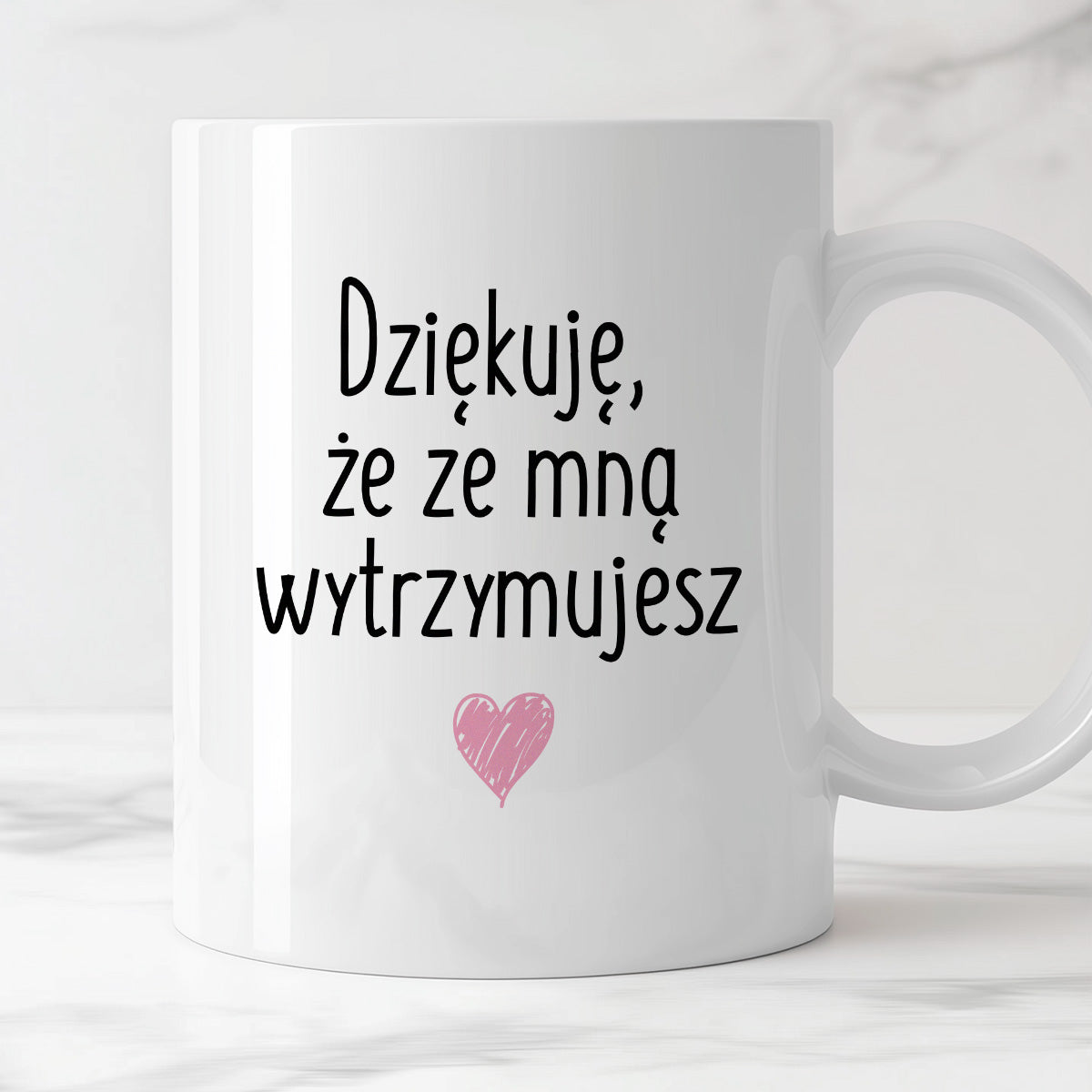 Kubek z nadrukiem "Dziękuję, że ze mną wytrzymujesz"