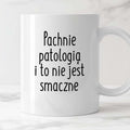 Kubek z nadrukiem "Pachnie patologią i to nie jest smaczne"