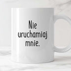 Kubek z nadrukiem "Nie uruchamiaj mnie" FB