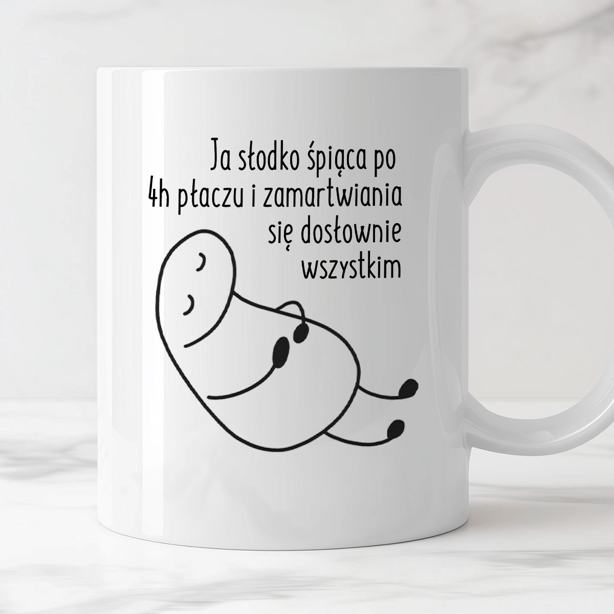 Kubek z nadrukiem "Ja słodko śpiąca po 4h płaczu i zamartwiania się dosłownie wszystkim"
