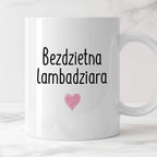 Kubek z nadrukiem "Bezdzietna lambadziara" FB