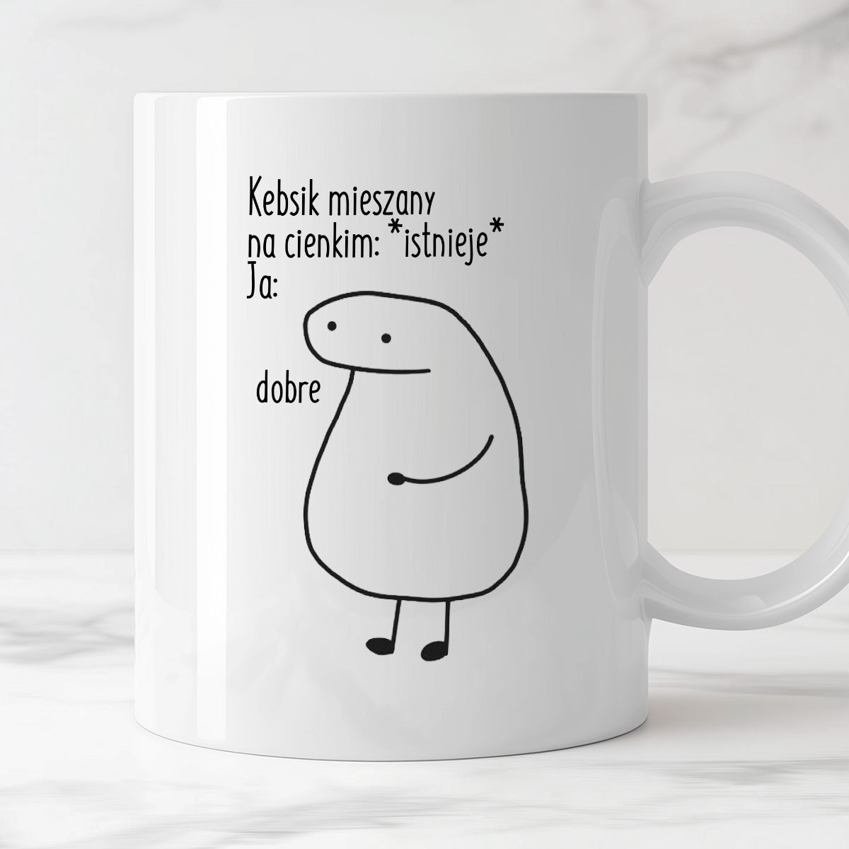 Kubek z nadrukiem "Kebsik mieszany na cienkim: *istnieje*, Ja: dobre"