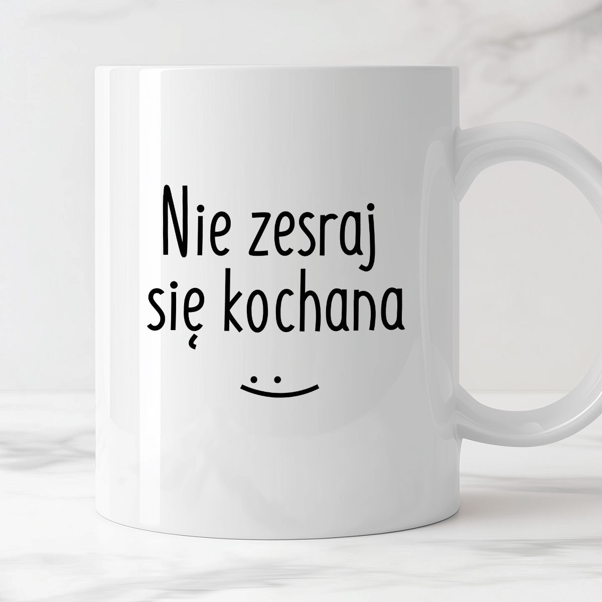 Kubek z nadrukiem "Nie zesraj się kochana"