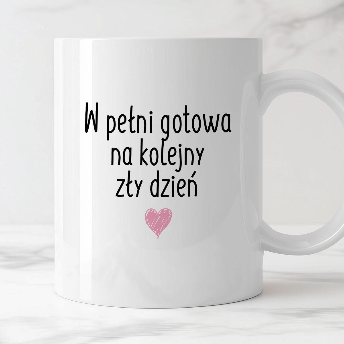 Kubek z nadrukiem "W pełni gotowa na kolejny zły dzień"