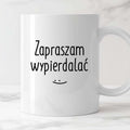 Kubek z nadrukiem "Zapraszam wypierdalać :)"