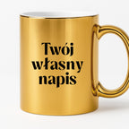 Kubek spersonalizowany z własnym napisem I