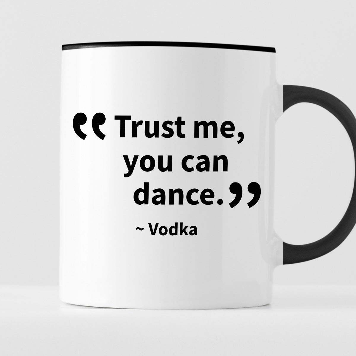Kubek z nadrukiem "Trust me, you can dance. ~ Vodka"