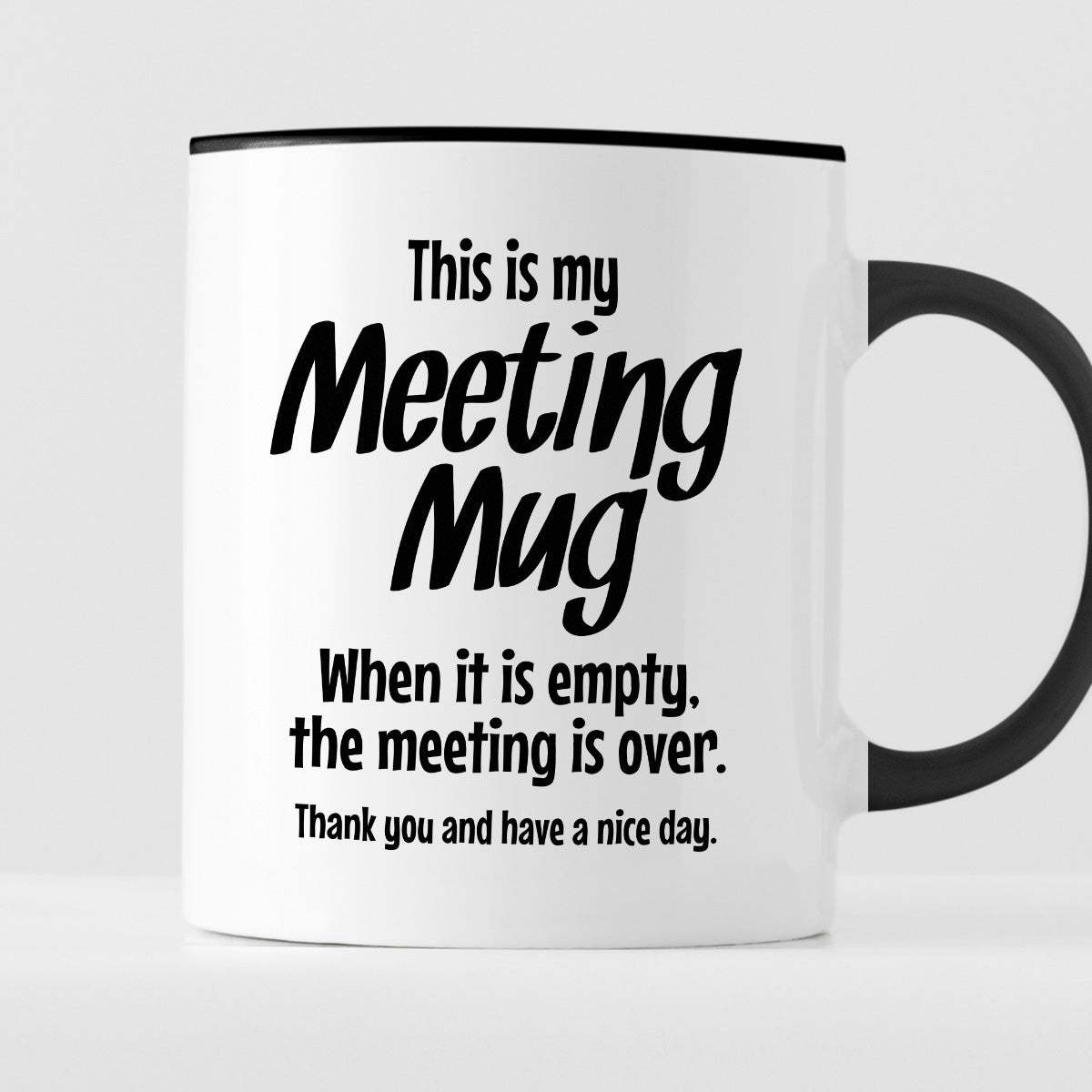 Kubek z nadrukiem "This is my Meeting Mug - When it is empty, the meet