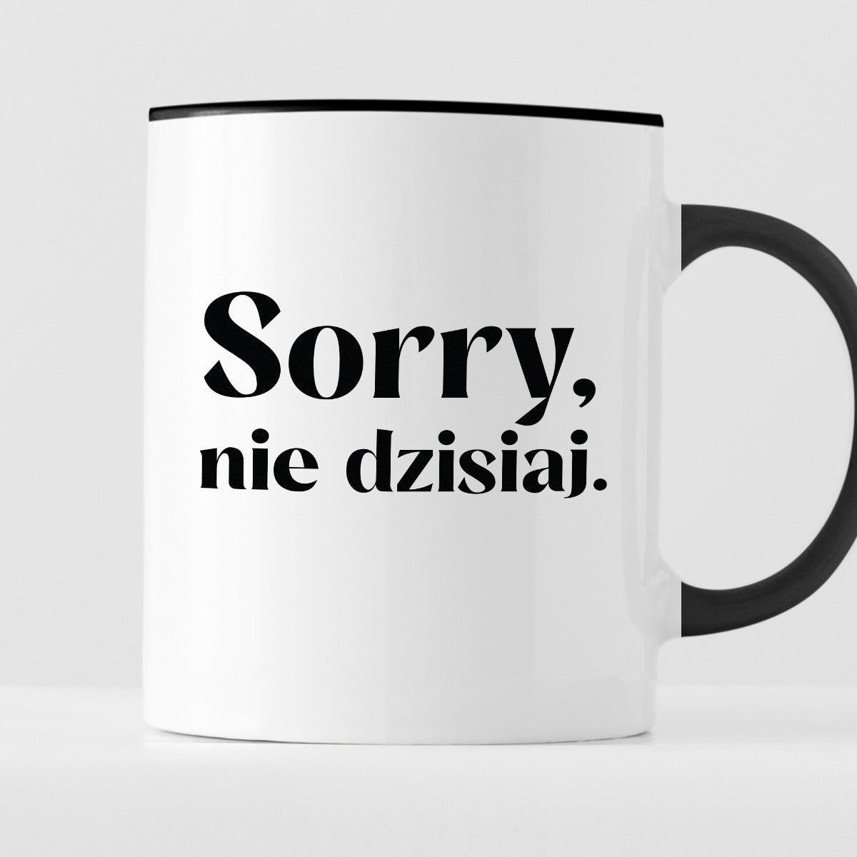 Kubek z nadrukiem "Sorry, nie dzisiaj"