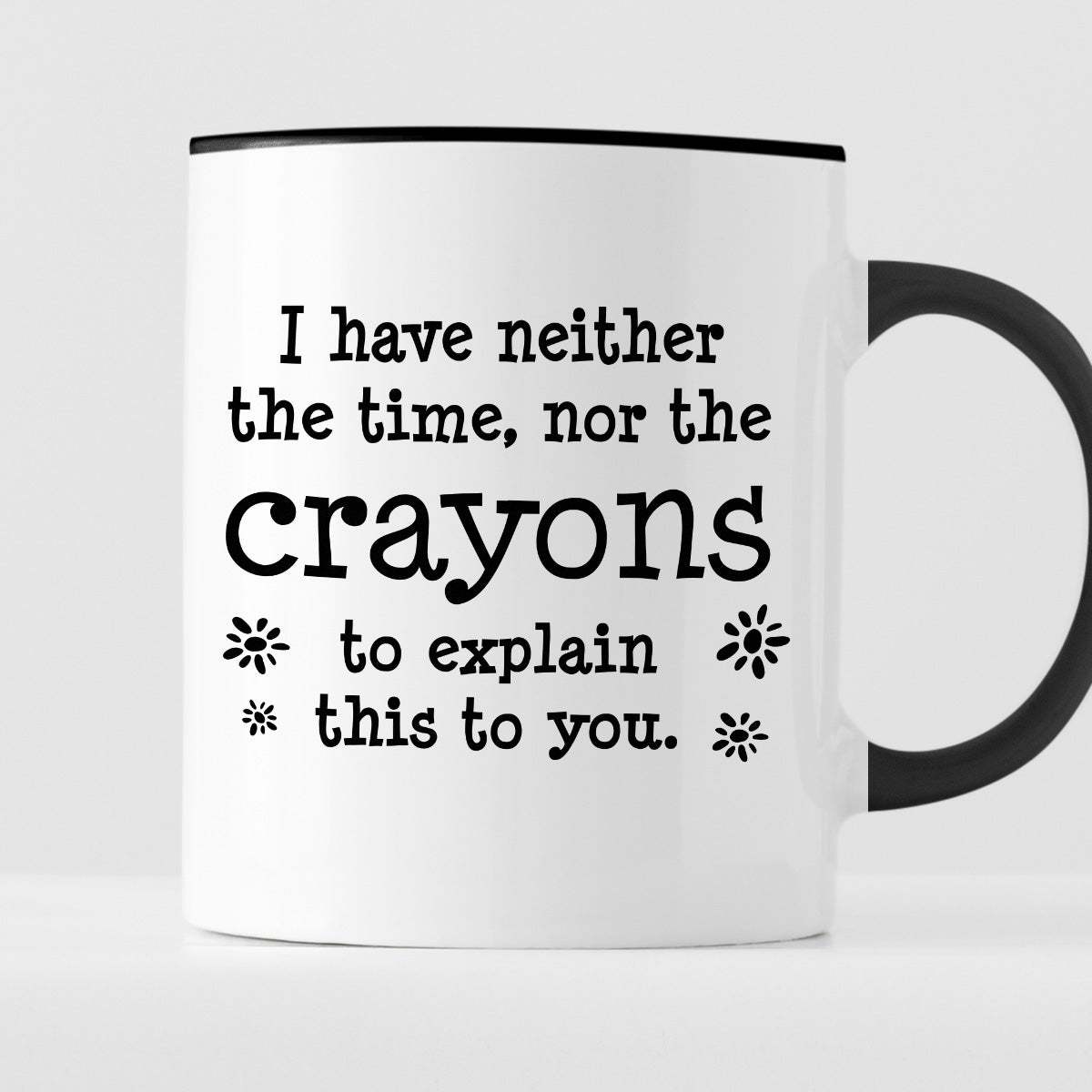 Kubek z nadrukiem "I have neither the time, nor the crayons to explain