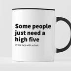 Kubek z nadrukiem "Some people just need a high five (in the face with