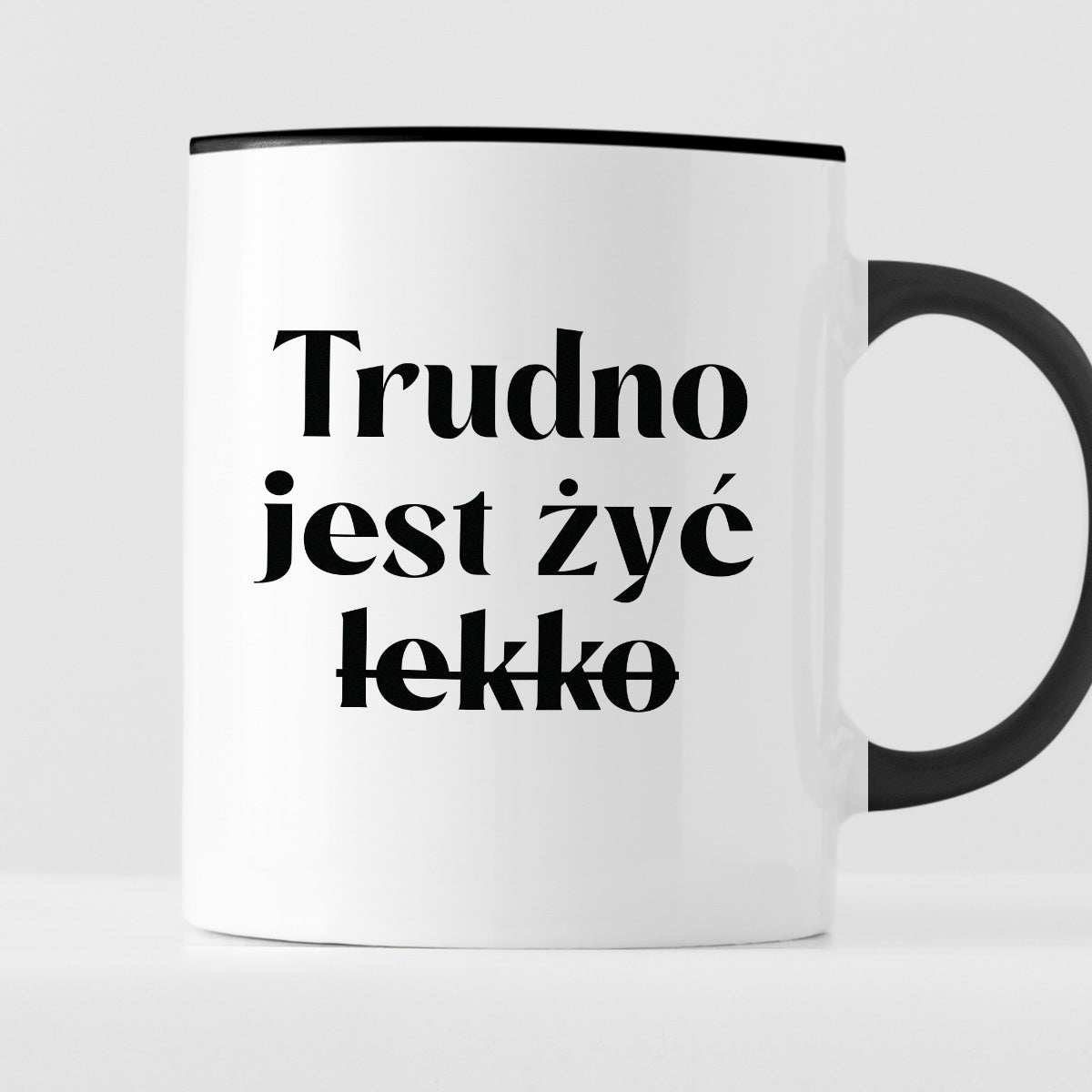 Kubek z nadrukiem "Trudno jest żyć (lekko)"