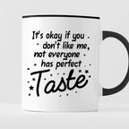 Kubek z nadrukiem "It’s okay if you don’t like me, not everyone has pe
