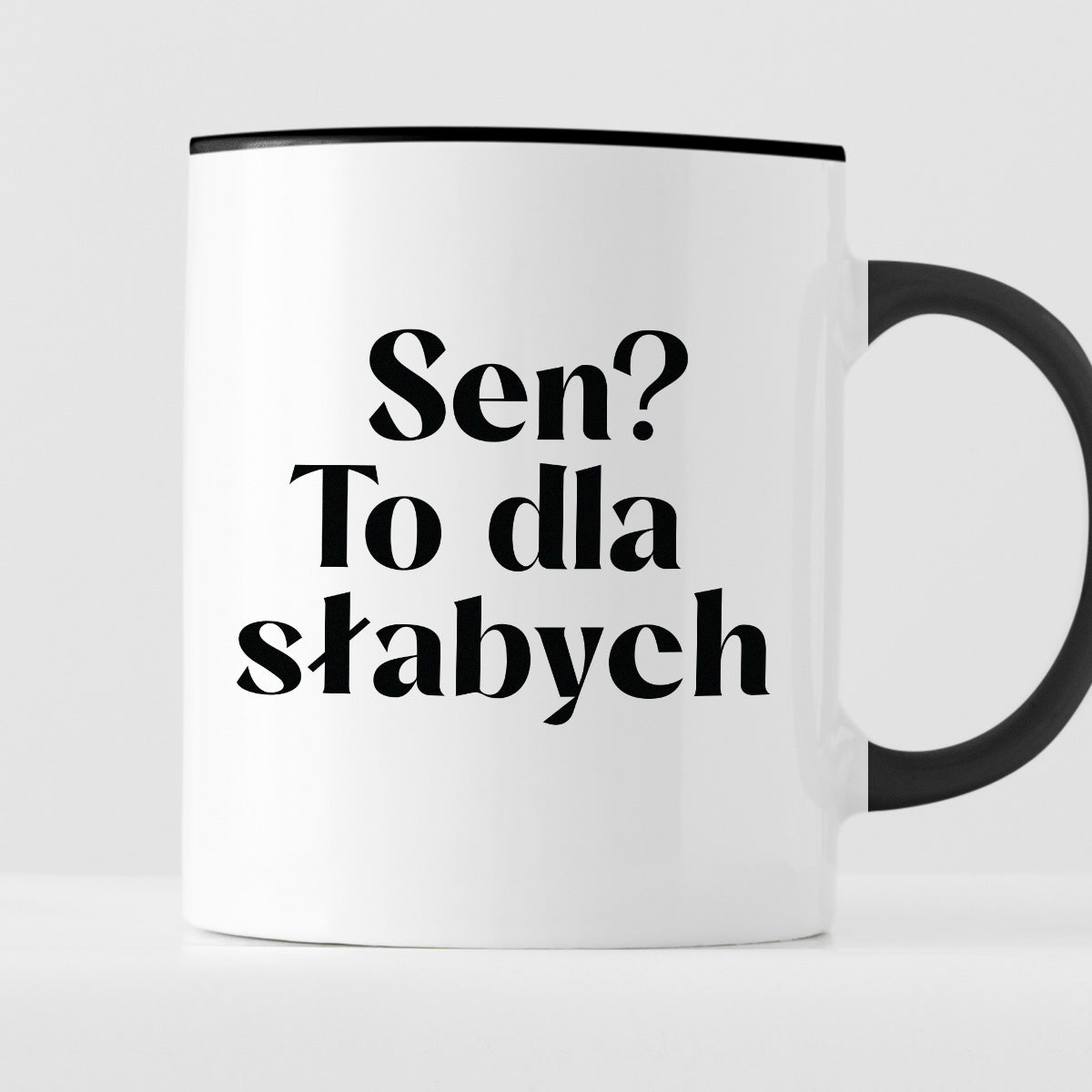 Kubek z nadrukiem "Sen? To dla słabych"