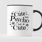Kubek z nadrukiem "Cute but Psycho but Cute"