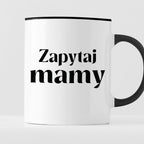 Kubek z nadrukiem "Zapytaj mamy"
