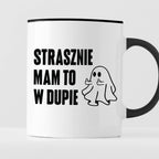Kubek z nadrukiem "Strasznie mam to w dupie" - Halloween