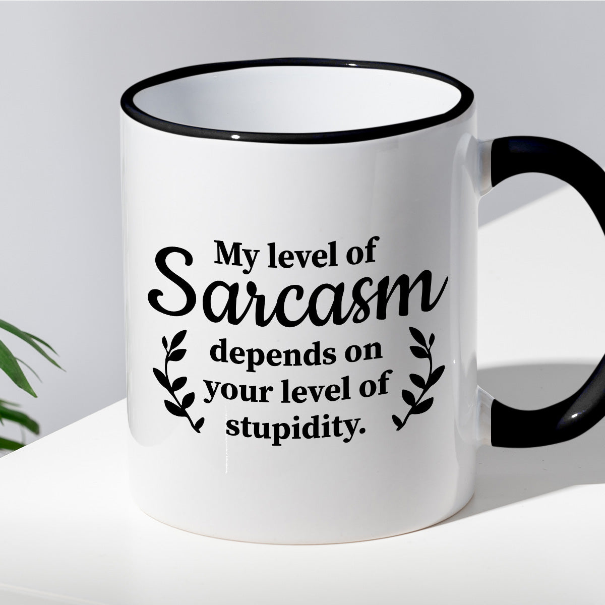 Kubek z nadrukiem "My level of Sarcasm depends on your level of stupidity"