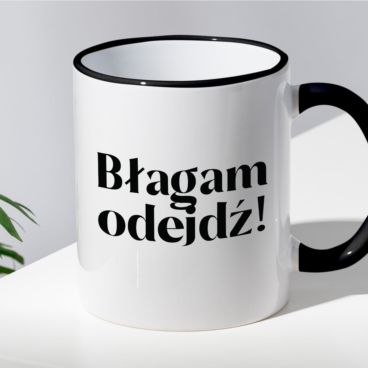 Kubek z nadrukiem "Błagam odejdź!"