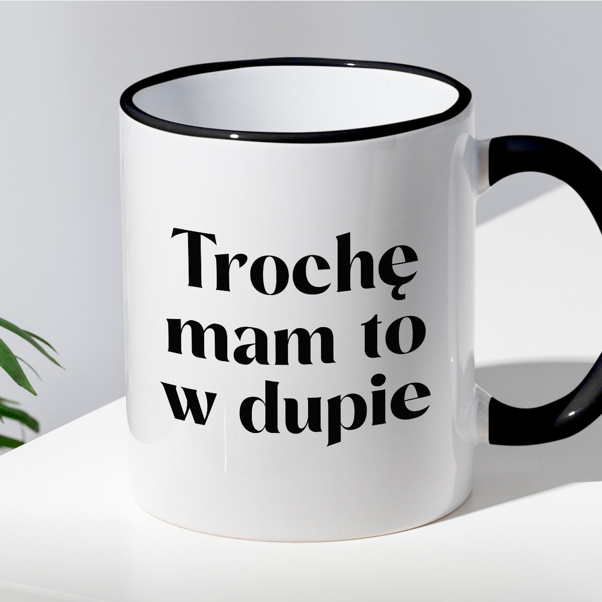 Kubek z nadrukiem "Trochę mam to w dupie"