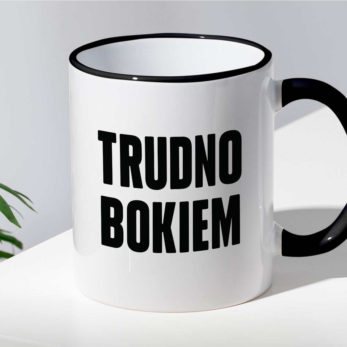 Kubek z nadrukiem "Trudno bokiem"