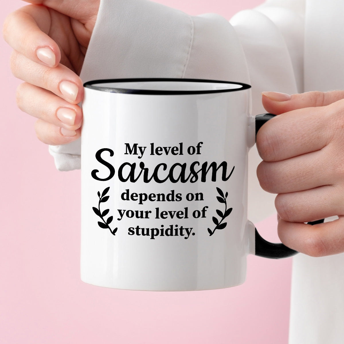 Kubek z nadrukiem "My level of Sarcasm depends on your level of stupidity"