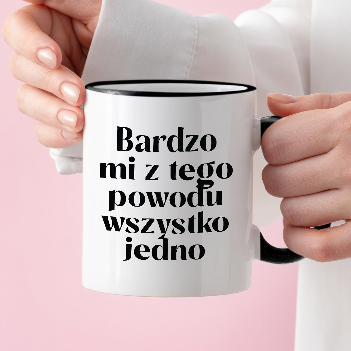 Kubek z nadrukiem "Bardzo mi z tego powodu wszystko jedno"