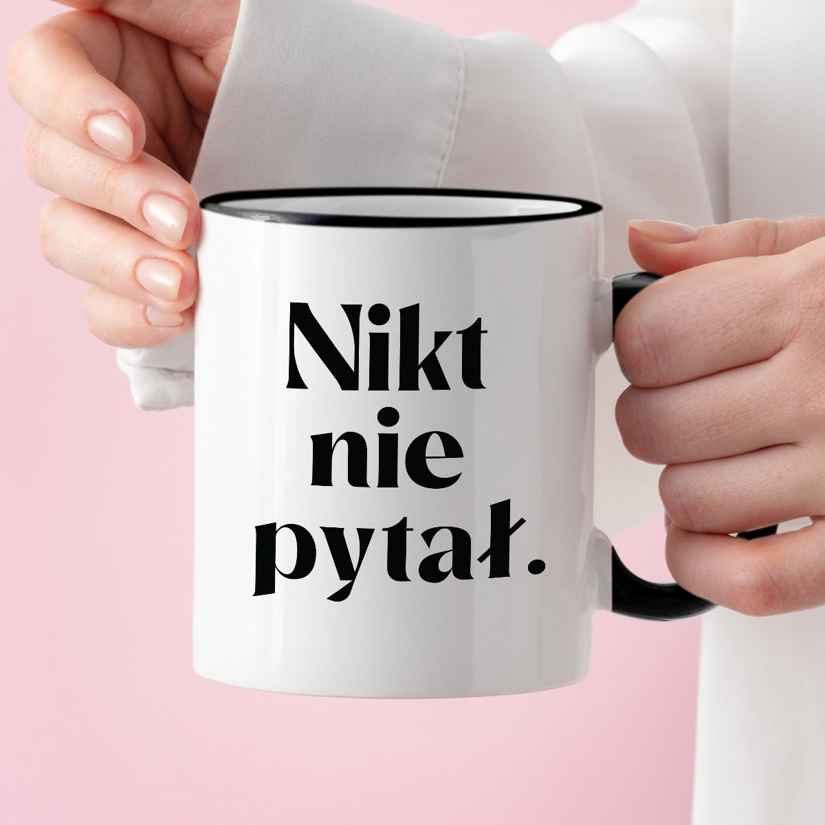 Kubek z nadrukiem "Nikt nie pytał."