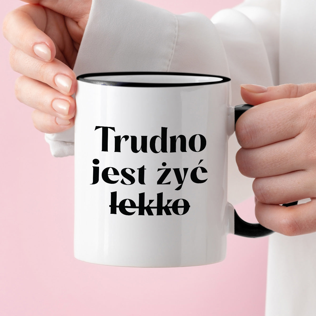 Kubek z nadrukiem "Trudno jest żyć (lekko)"