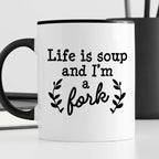 Kubek z nadrukiem "Life is soup and I’m a fork"